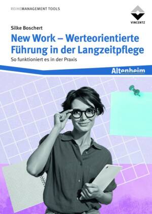 New Work - Werteorientierte Führung in der Langzeitpflege